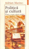 POLITICA SI CULTURA. PENTRU O NOUA CULTURA ROMANA-ADRIANO MARIANO-308343