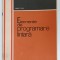 ELEMENTE DE PROGRAMARE LINIARA de ERNEST DANI , 1971
