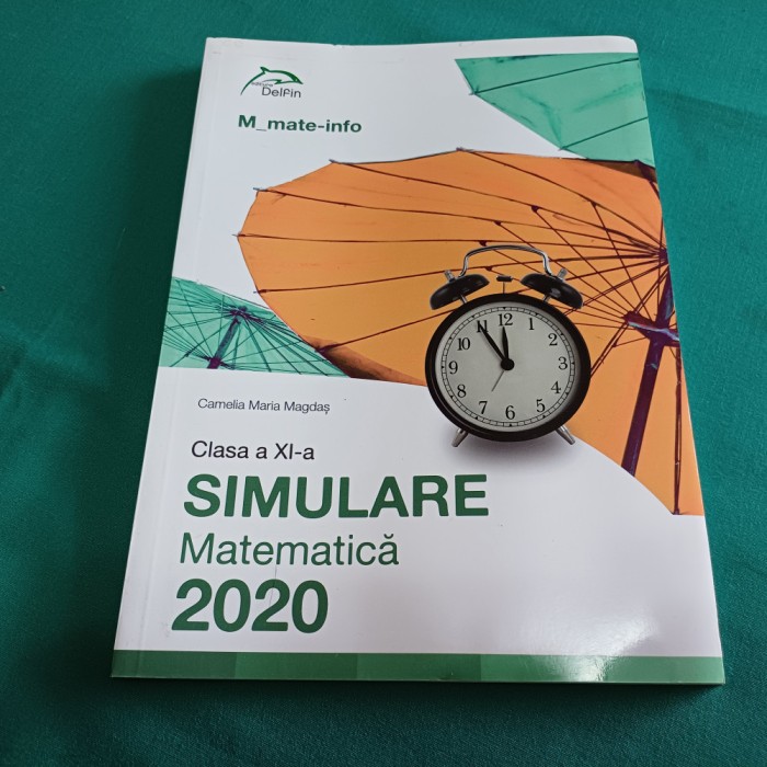CLASA A XI-A SIMULARE MATEMATICĂ 2020 / CAMELIA MARIA MAGDAȘ /2017 *1
