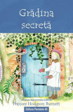 Grădina secretă - Paperback brosat - Frances Hodgson Burnett - Paralela 45