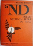 Poeme dintr-un sfert de veac &ndash; Nicolae Dragos