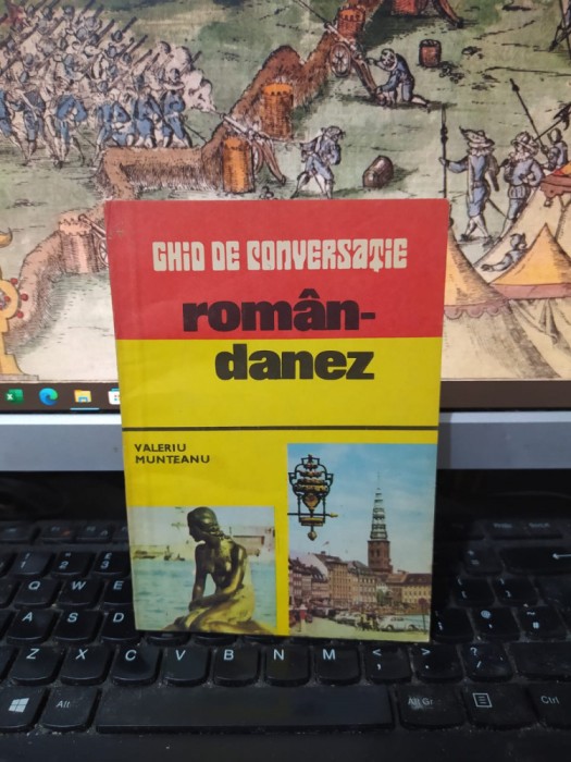 Ghid de conversație rom&acirc;n danez, Valeriu Munteanu, București 1981, 134