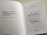 CUM TRATAM ALCOOLISMUL. MANUAL PENTRU UZUL PREOTILOR SI MEDICILOR- TRINITAS IASI