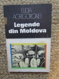 Elidia Agrigoroaiei - Legende din Moldova