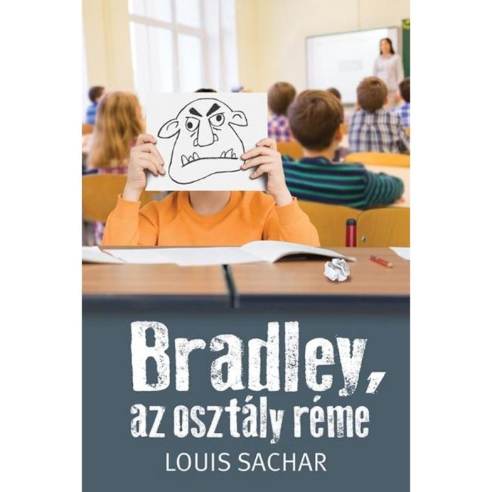 Bradley, az oszt&aacute;ly r&eacute;me - Louis Sachar