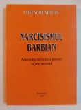 NARCISISMUL BARBIAN , ADEVARATA DEFINITIE A POEZIEI CA JOC SECUND de COSTACHE ARITON , 2009
