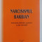 NARCISISMUL BARBIAN , ADEVARATA DEFINITIE A POEZIEI CA JOC SECUND de COSTACHE ARITON , 2009