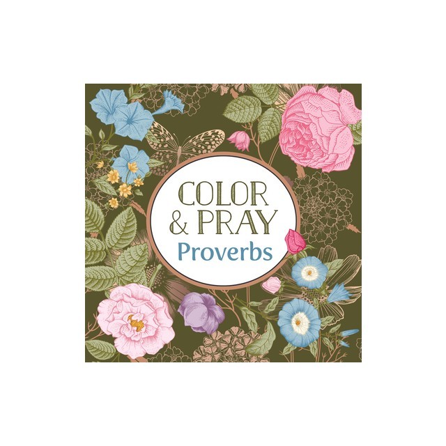 Color &amp; Pray: Proverbs (Keepsake Coloring Books)