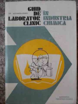 Ghid De Laborator Clinic In Industria Chimica - Alexandru Anghel ,538942 foto