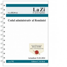 Codul administrativ al Romaniei. Cod 792. Actualizat la 31.01.2024 - Editura C.H. BECK