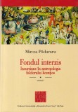 Mircea Paduraru - Fondul interzis. Incursiune in antropologia folclorului
