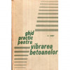 P. Rebut - Ghid practic pentru vibrarea betoanelor - 121947