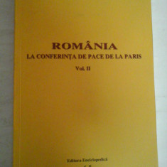 ROMANIA LA CONFERINTA DE PACE DE LA PARIS (1946) vol.II - editie ingrijita de: I. Calafeteanu (dedicatie si autograf pentru prof. Gh.