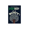 EveryBody is a Body: Second Edition