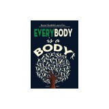 EveryBody is a Body: Second Edition