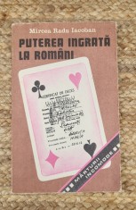 Puterea Ingrata La Romani - Mircea Radu Iacoban foto