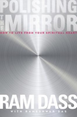 Polishing the Mirror: How to Live from Your Spiritual Heart foto