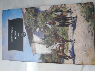 Iubim - Octav Dessila volumul 2 foto