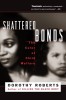 Shattered Bonds: The Color of Child Welfare