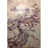Carte Reflexologie Mircea Șteflea - Medicină Alternativă, Masaj Reflexogen, Stare Bună