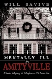 Mentally Ill in Amityville: Murder, Mystery, &amp; Mayhem at 112 Ocean Ave.
