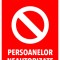 Interzis persoanelor neautorizate