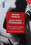 Cumpara ieftin De la corpul cotidian la corpul scenic - 2024 - Anca Doina Ciobotaru (AQ268)