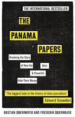 The Panama Papers: Breaking the Story of How the Rich and Powerful Hide Their Money foto