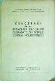 G. Ceuca - Cercetari privind refacerea padurilor degradate din Podisul Central