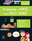 Probleme de mate pentru mici genii - Clasa a IV-a (10 -11 ani) PlayLearn Toys, DPH