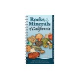 California Rocks &amp; Minerals: A Field Guide to the Golden State