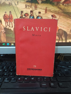 Slavici, Mara, BPT nr. 75, Editura pentru Literatură, București 1961, 105 foto