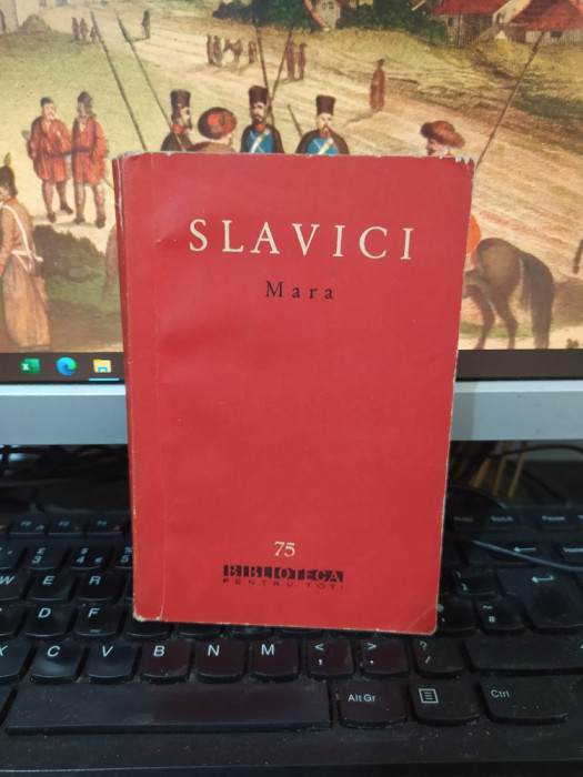 Slavici, Mara, BPT nr. 75, Editura pentru Literatură, București 1961, 105