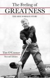 The Feeling of Greatness: The Moe Norman Story: The Moe Norman Story