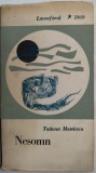 Cumpara ieftin TATIANA MATEIANU - NESOMN (VERSURI) [volum de debut, EPL 1969 / bloc de file desprins din cotor]