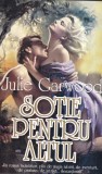 Julie Garwood - Sotie pentru altul