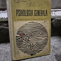 PSIHOLOGIE GENERALA - P. POPESCU NEVEANU MANUAL PENTRU LICEELE PEDAGOGICE