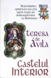 Castelul Interior - Teresa de Avila - Editura Herald - 2020 - Necartonata - Spiritualitate Crestina - Romana - Foarte Buna