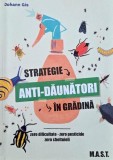 Carte "Strategie anti-daunatori in gradina" Johann Gis carti noi anticariat stare buna