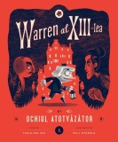 Warren al XIII-lea si Ochiul Atotvazator. Vol.1 - Curtea Veche