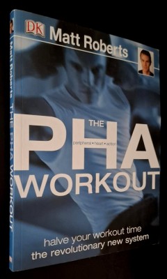 The PHA Workout (Peripheral *Heart * Action) Halve your workout time the revolutionary new system - MATT ROBERTS foto