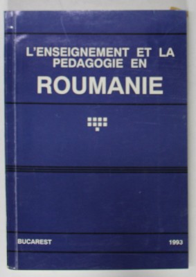 L &amp;#039; ENSEIGNEMENT ET LA PEDAGOGIE EN ROUMANIE , VOLUME 9 , 1993 foto