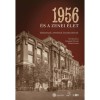 1956 &eacute;s a zenei &eacute;let - Előzm&eacute;nyek, t&ouml;rt&eacute;n&eacute;sek, k&ouml;vetkezm&eacute;nyek