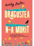 Cumpara ieftin Dragostea n-a murit/Ashley Poston