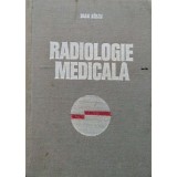 Ioan Birzu - Radiologie medicala (Editia: 1980)