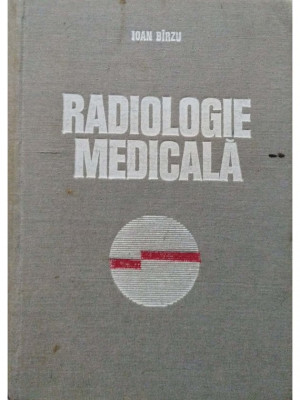 Ioan Birzu - Radiologie medicala (editia 1980) foto