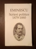 M. Eminescu - Scrieri politice 1879-1880 (ed. Anca S&acirc;rbulescu, editura Ileana) (vezi descriere)