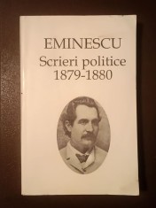 M. Eminescu - Scrieri politice 1879-1880 (ed. Anca S&acirc;rbulescu, editura Ileana) (vezi descriere)