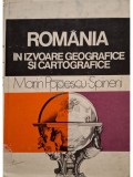 Marin Popescu-Spineni - Romania in izvoare geografice si cartografice (Editia: 1978)