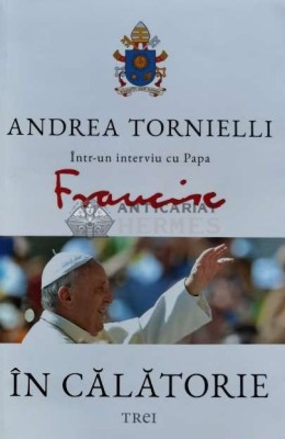Intr-un interviu cu Papa Francisc in calatorie - 2017 - Andrea Tornielli (C60) foto
